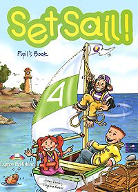 Set Sail! 4: Pupil's Book, Jenny Dooley, Virginia Evans